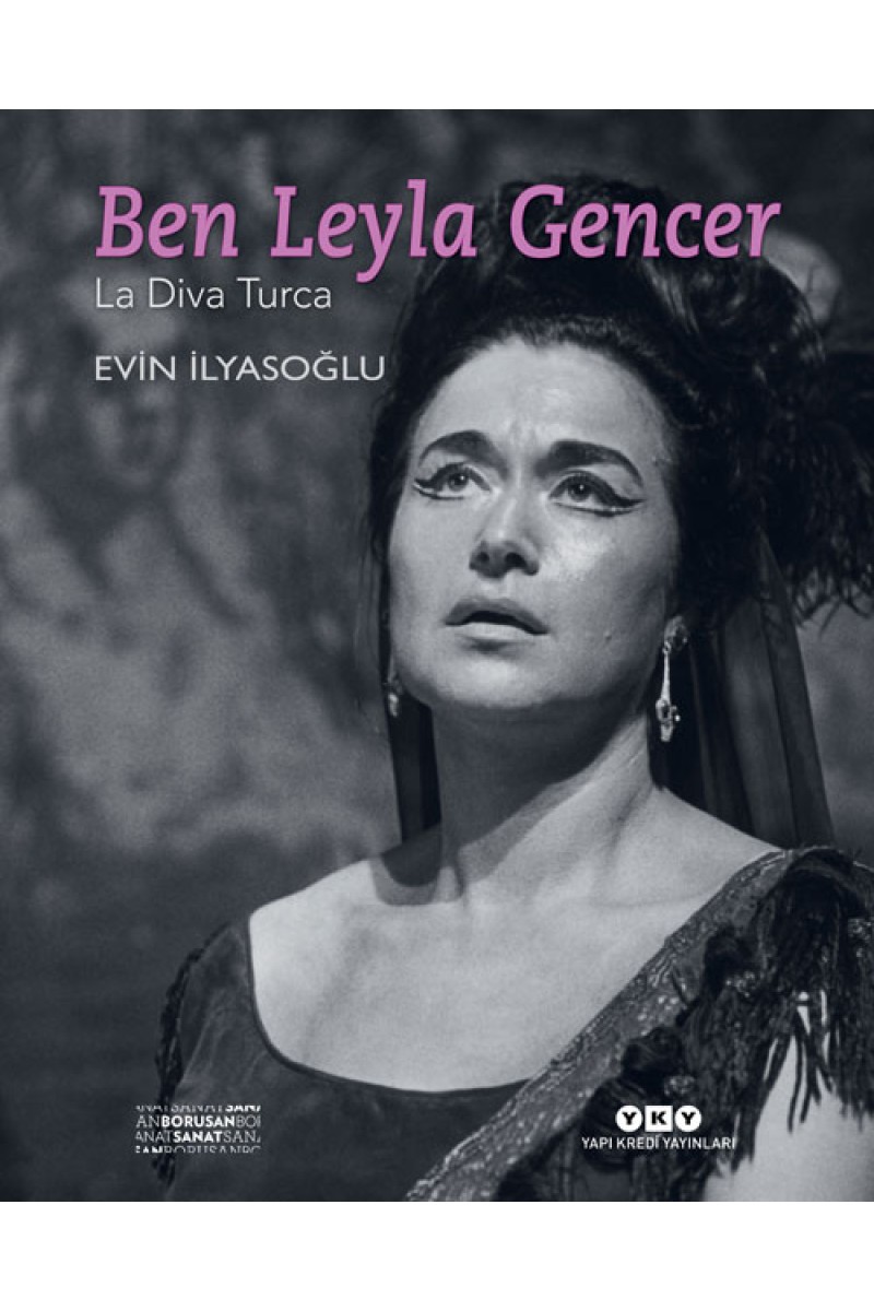 Ben Leyla Gencer - La Diva Turca