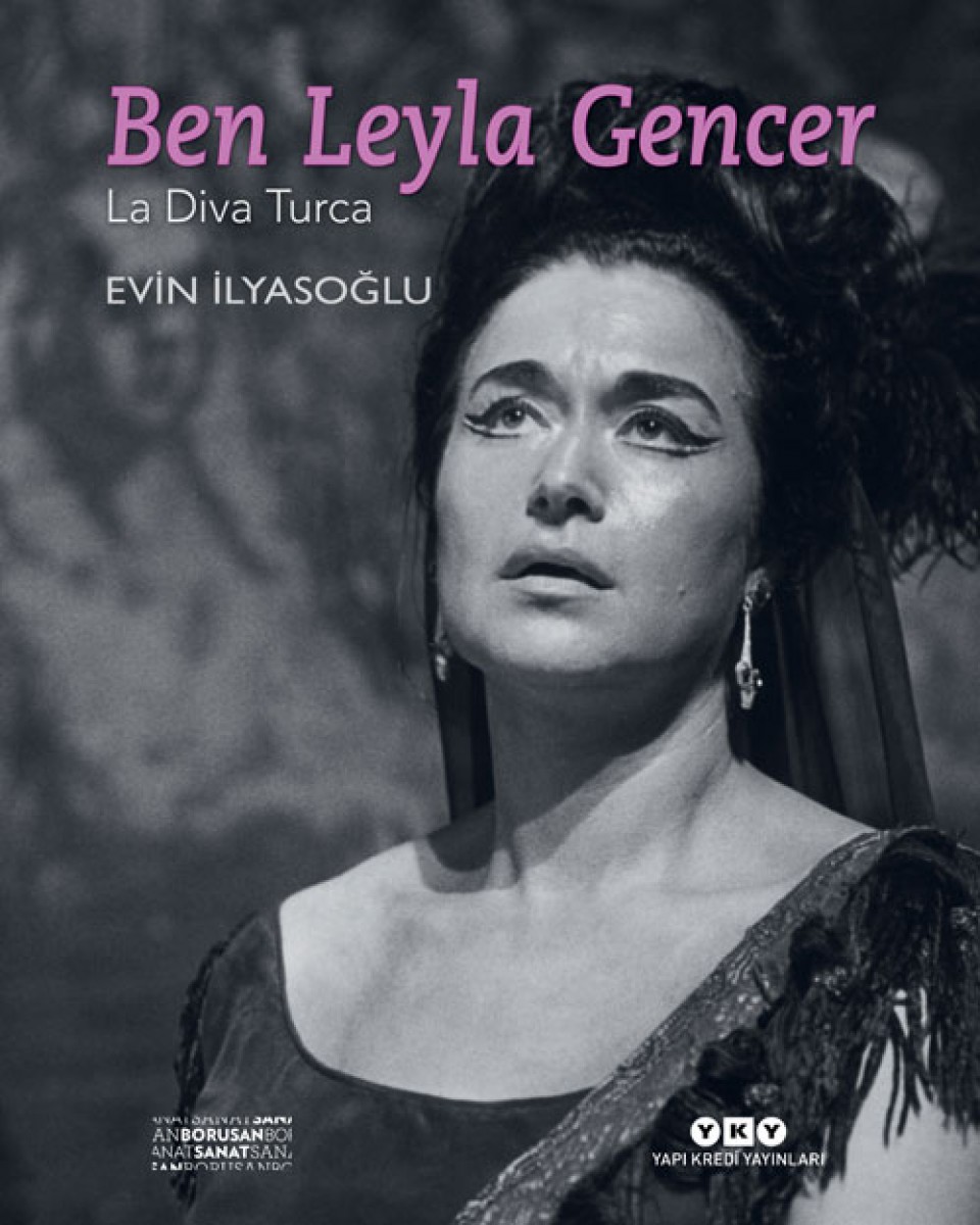 Ben Leyla Gencer - La Diva Turca