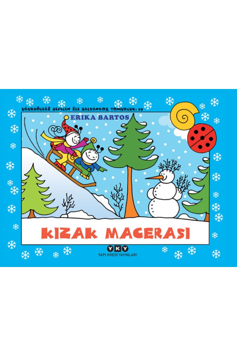 Uğurböceği Sevecen ile Salyangoz Tomurcuk 29 - Kızak Macerası
