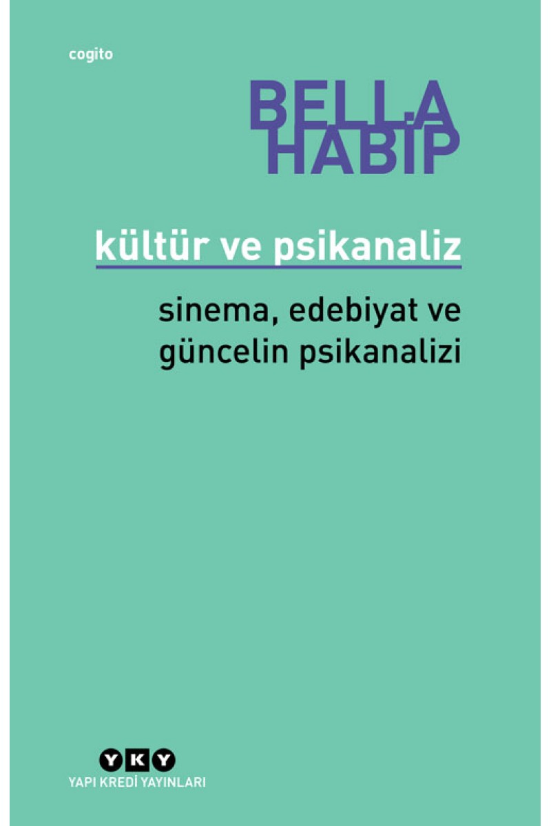 Kültür ve Psikanaliz – Sinema, Edebiyat ve Güncelin Psikanalizi