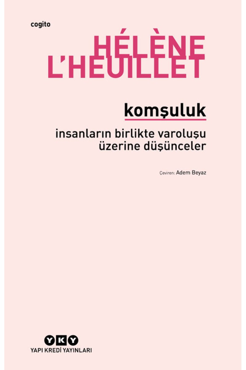 Komşuluk - İnsanların Birlikte Varoluşu Üzerine Düşünceler
