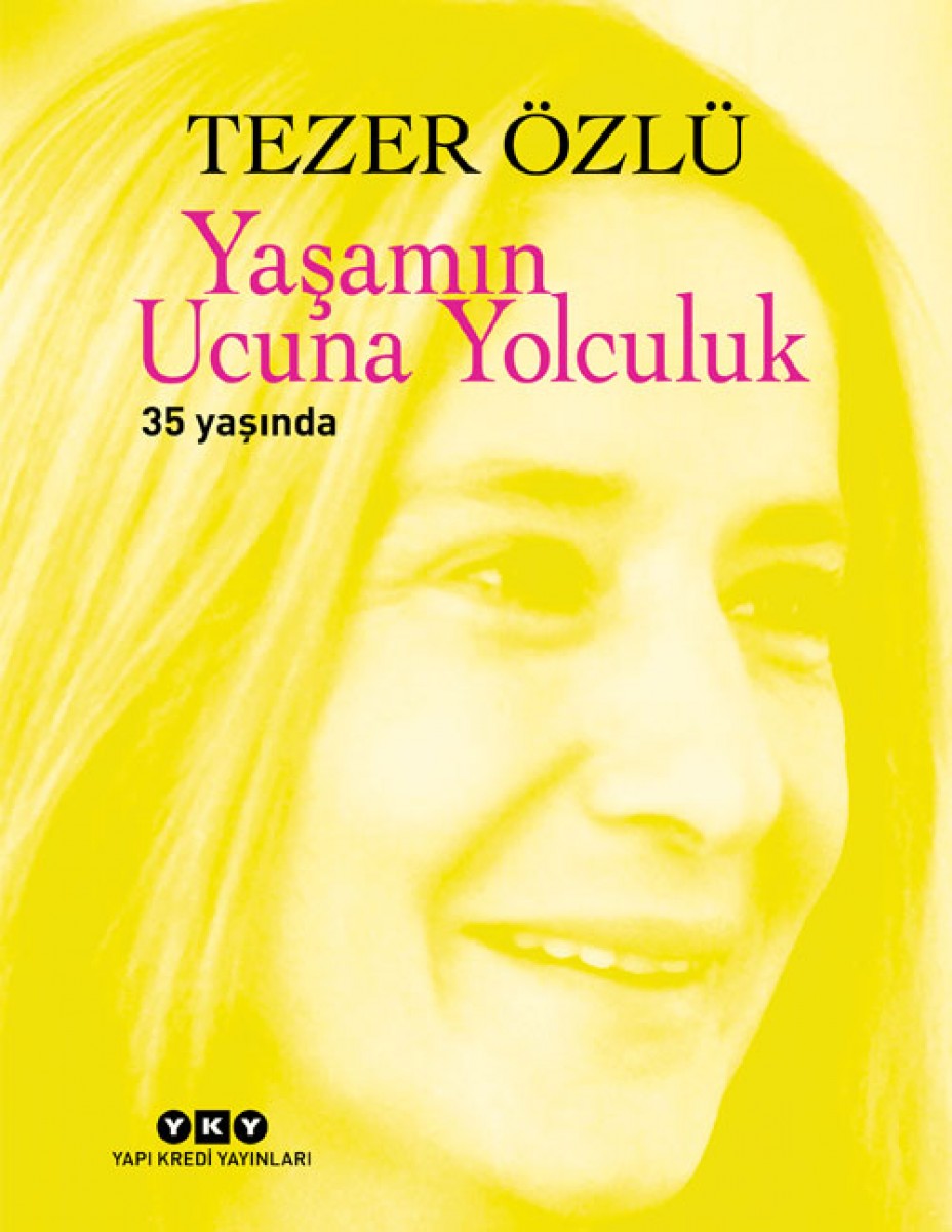 Yaşamın Ucuna Yolculuk 35 Yaşında (Numaralı Özel Baskı)