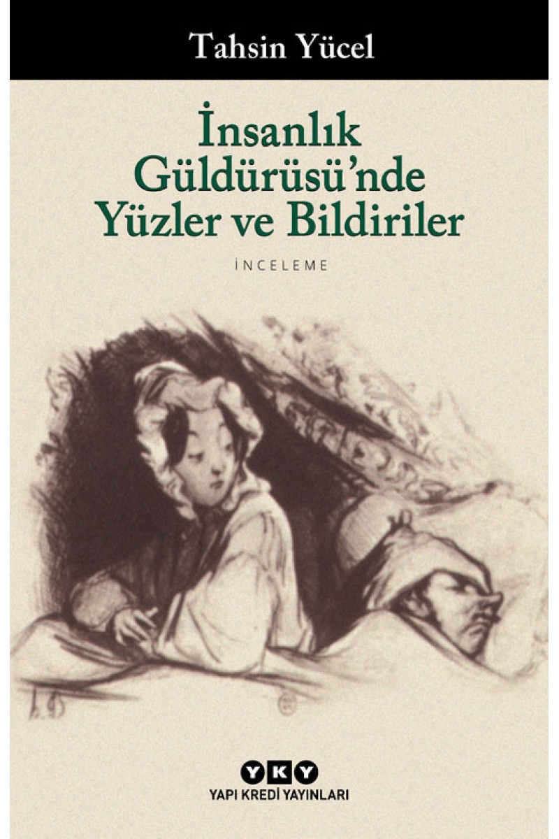 İnsanlık Güldürüsü'nde Yüzler ve Bildiriler