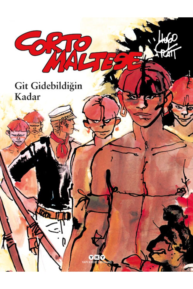 Corto Maltese 3 – Git Gidebildiğin Kadar