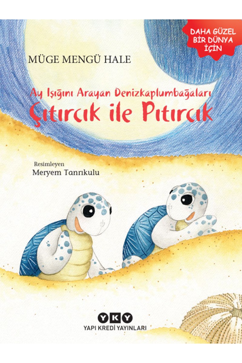 Ay Işığını Arayan Denizkaplumbağaları - Çıtırcık ile Pıtırcık