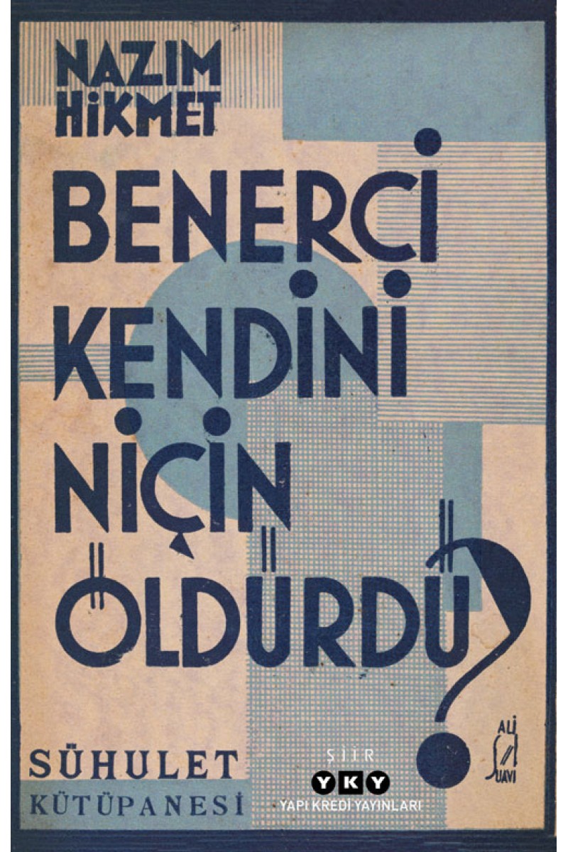 Benerci Kendini Niçin Öldürdü? (Tıpkı Basım)