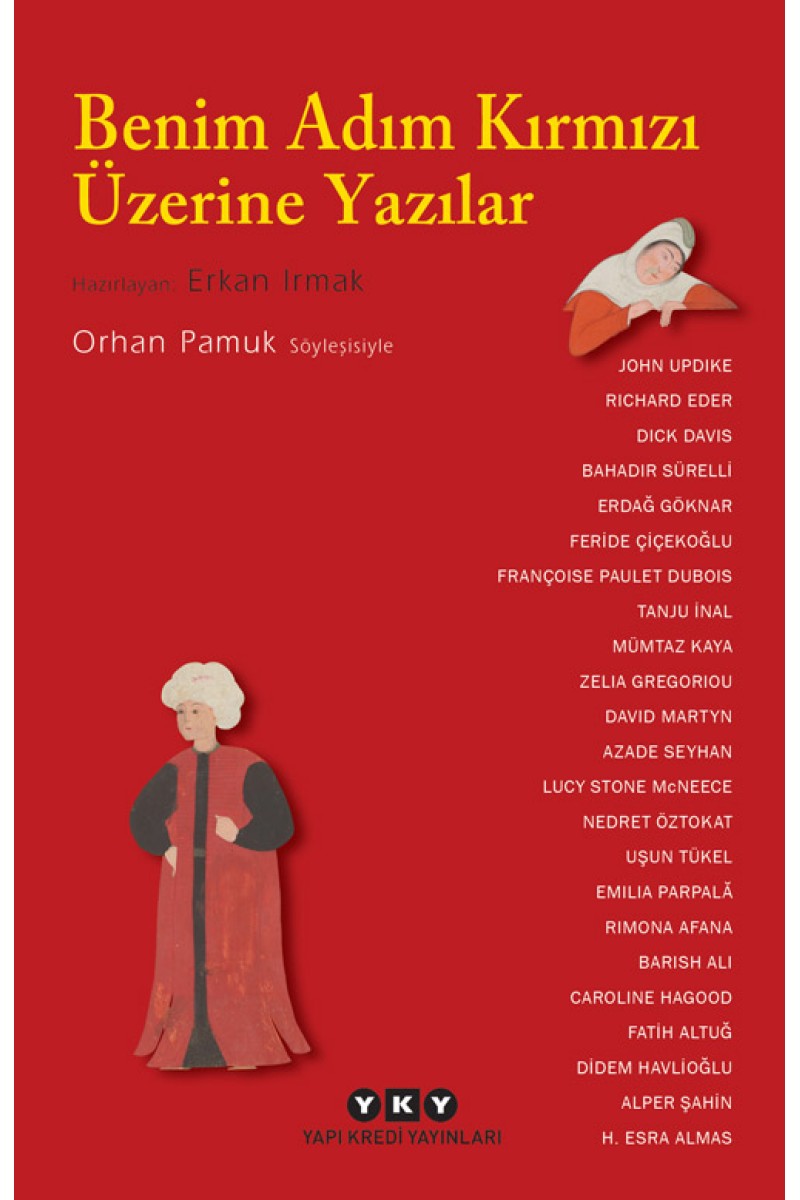 Benim Adım Kırmızı Üzerine Yazılar - Orhan Pamuk Söyleşisiyle