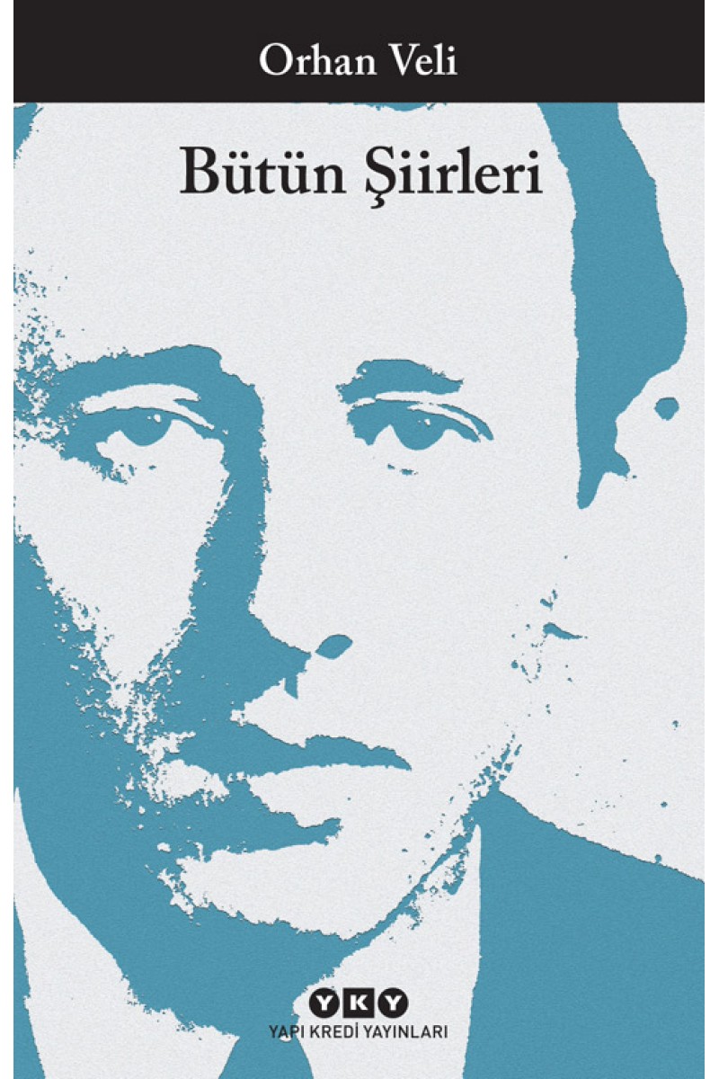 Bütün Şiirleri - Orhan Veli
