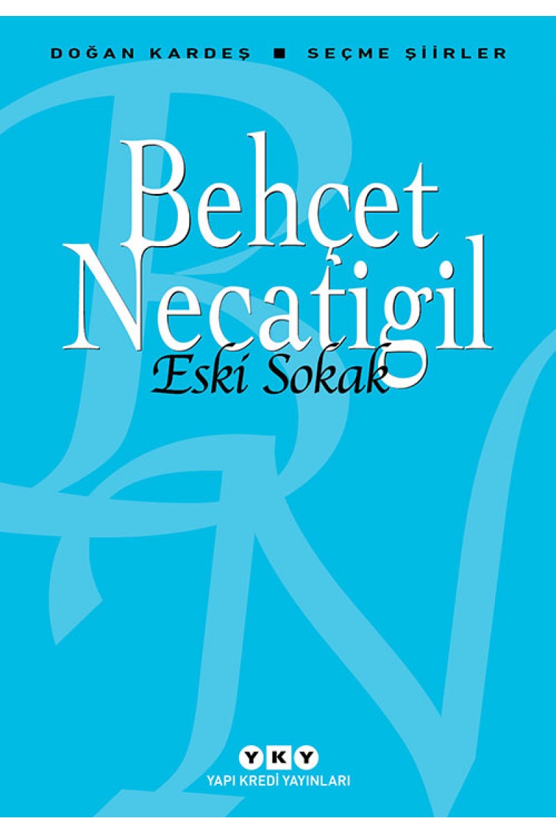 Eski Sokak - Seçme Şiirler / Behçet Necatigil