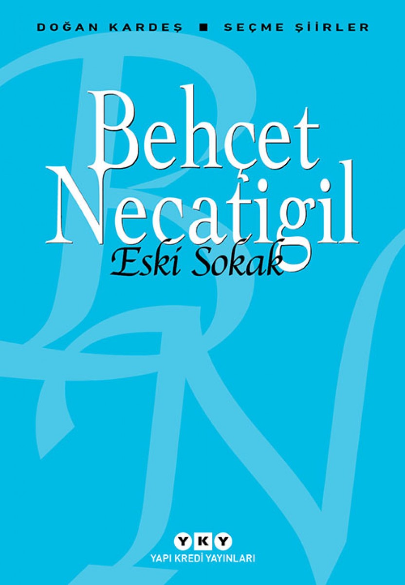 Eski Sokak - Seçme Şiirler / Behçet Necatigil
