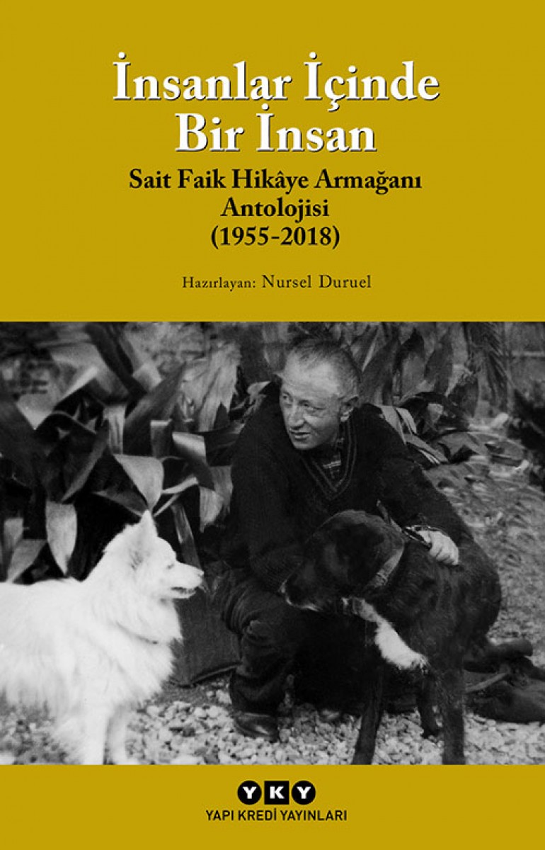 İnsanlar İçinde Bir İnsan - Sait Faik Hikâye Armağan Antolojisi (1955-2007) İnsanlar İçinde Bir İnsan - Sait Faik Hikâye Armağan Antolojisi (1955-2007)