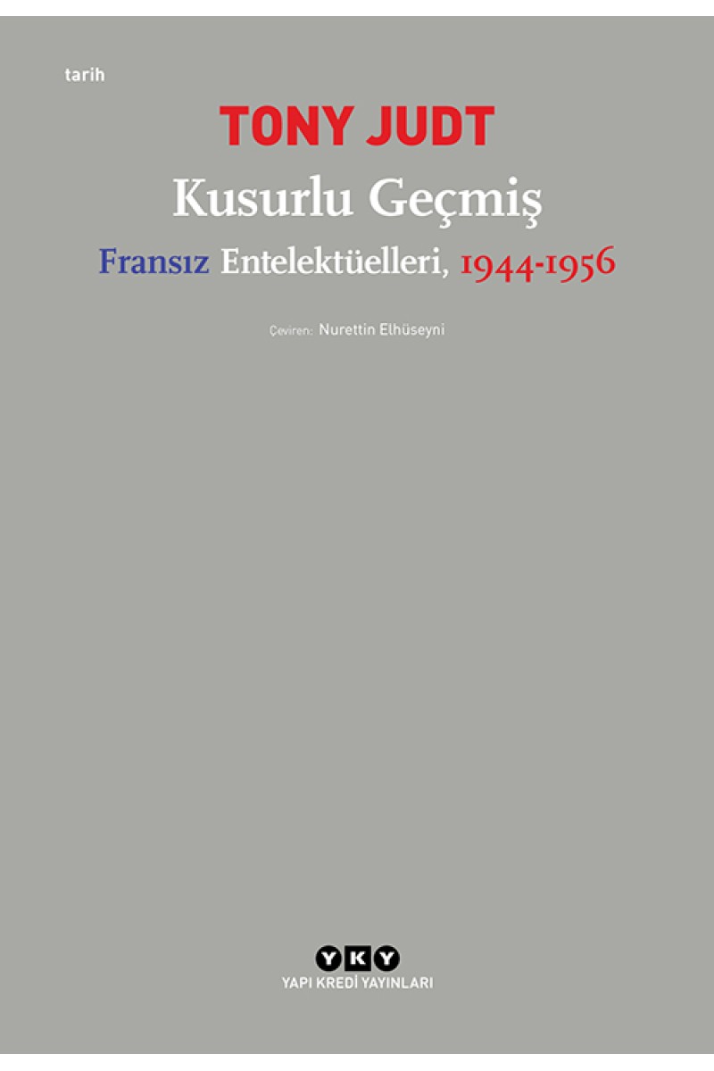 Kusurlu Geçmiş - Fransız Entellektüelleri, 1944-1956