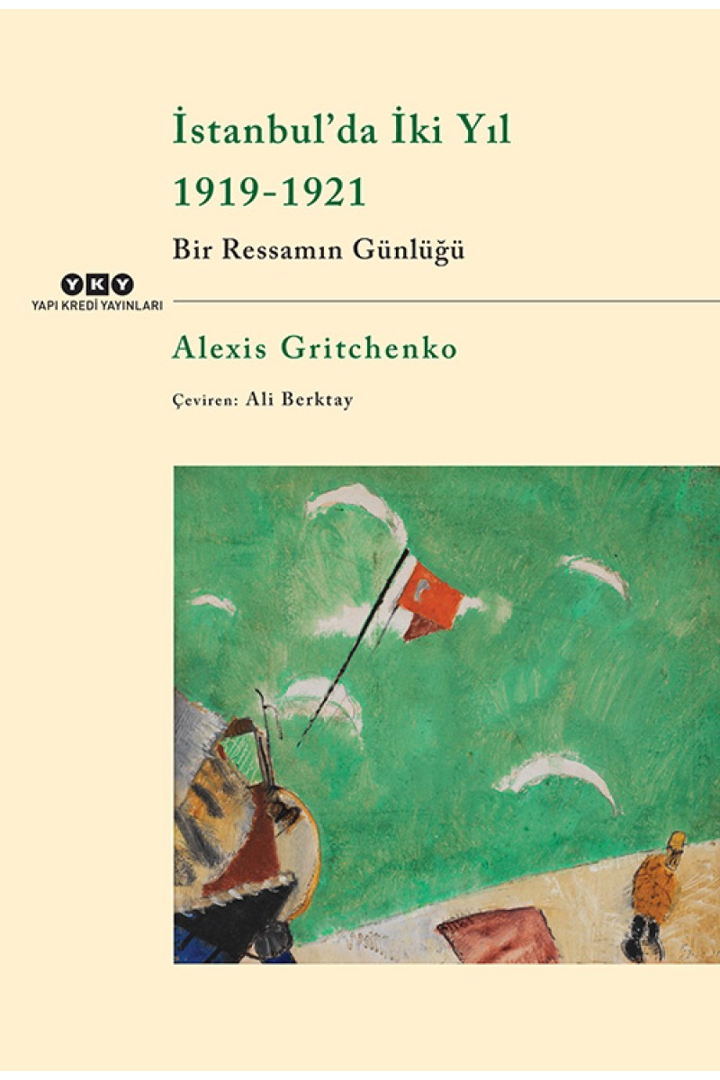 İstanbul’da İki Yıl 1919-1921 / Bir Ressamın Günlüğü