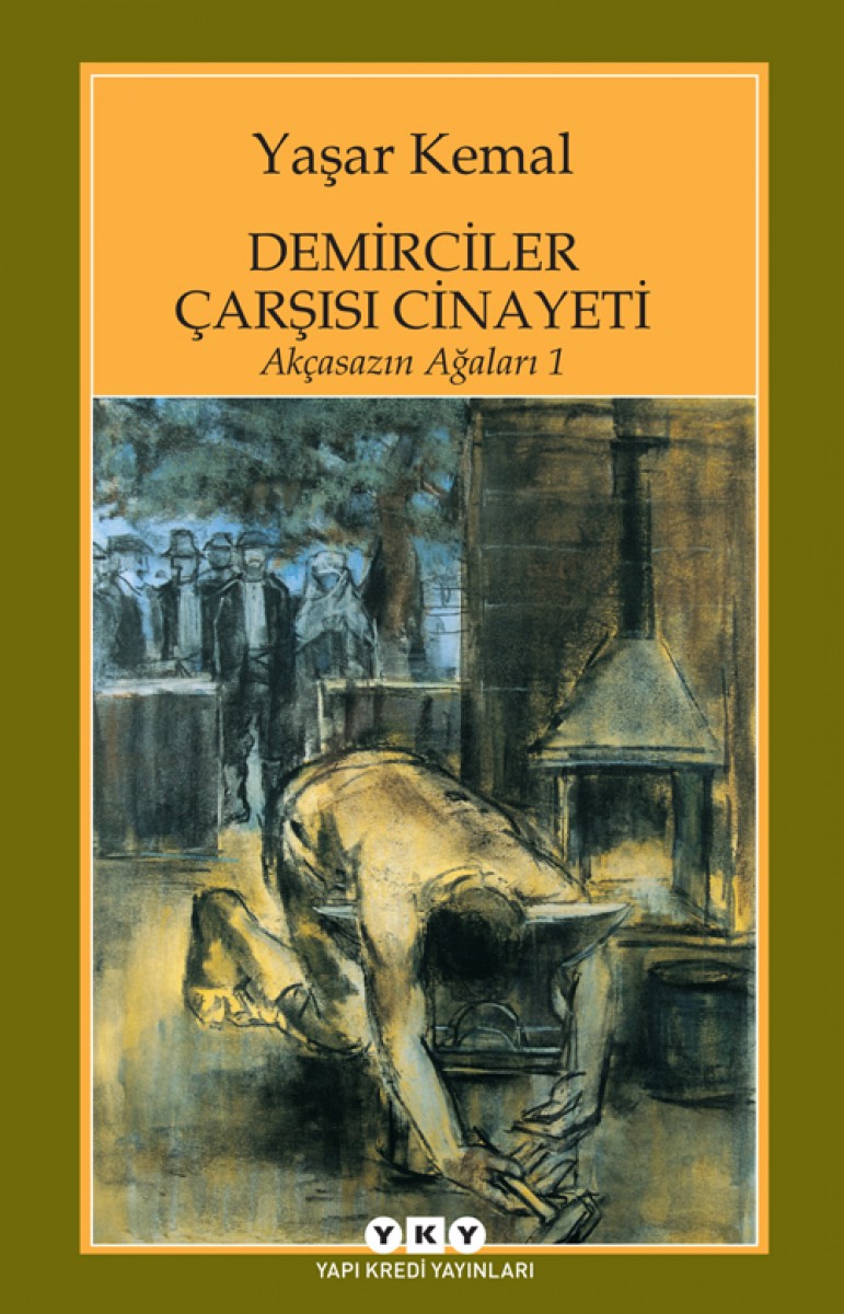 Demirciler Çarşısı Cinayeti / Akçasazın Ağaları 1 Demirciler Çarşısı Cinayeti / Akçasazın Ağaları 1
