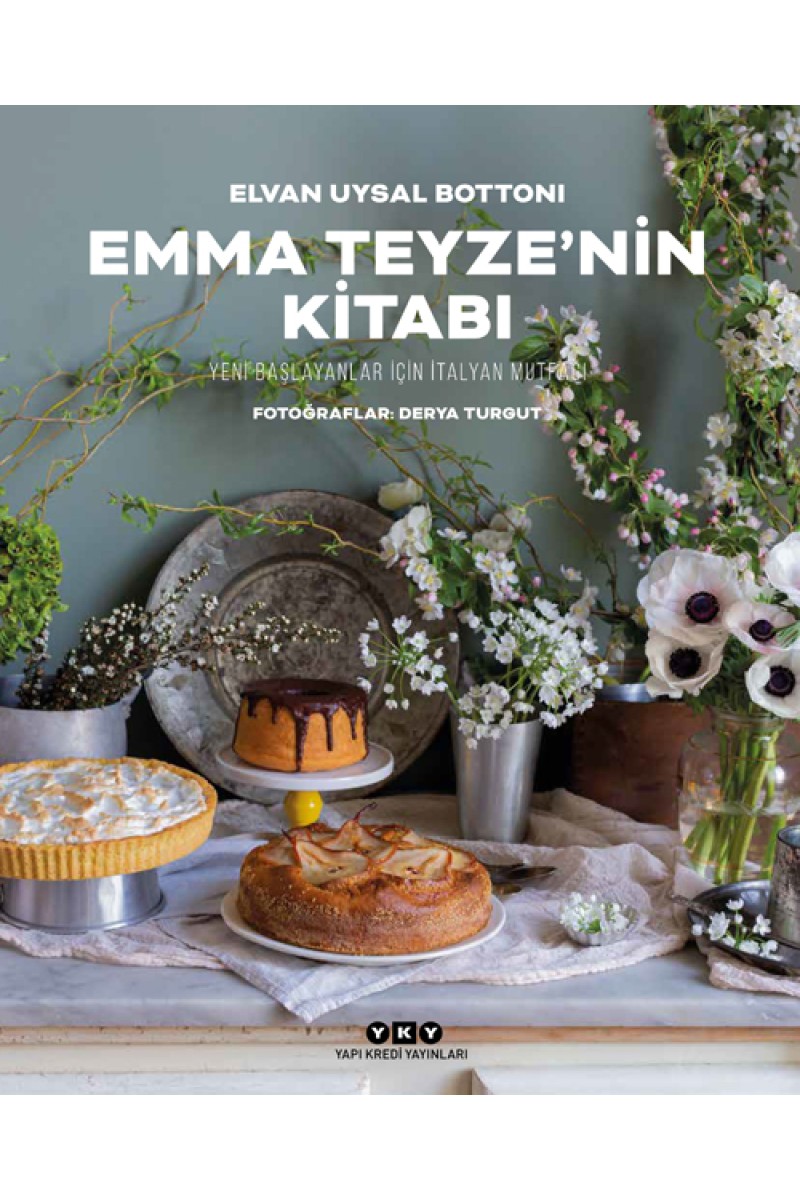 Emma Teyze’nin Kitabı - Yeni Başlayanlar İçin İtalyan Mutfağı