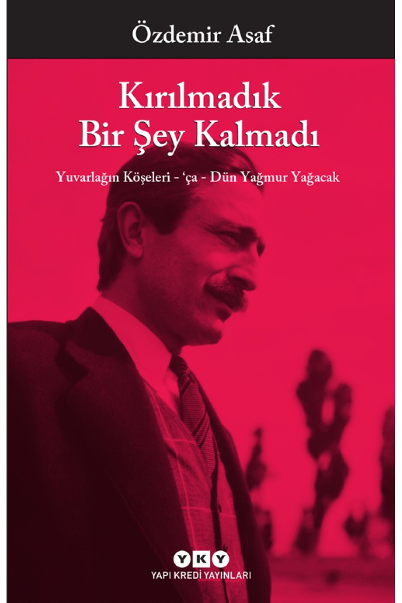 Kırılmadık Bir Şey Kalmadı