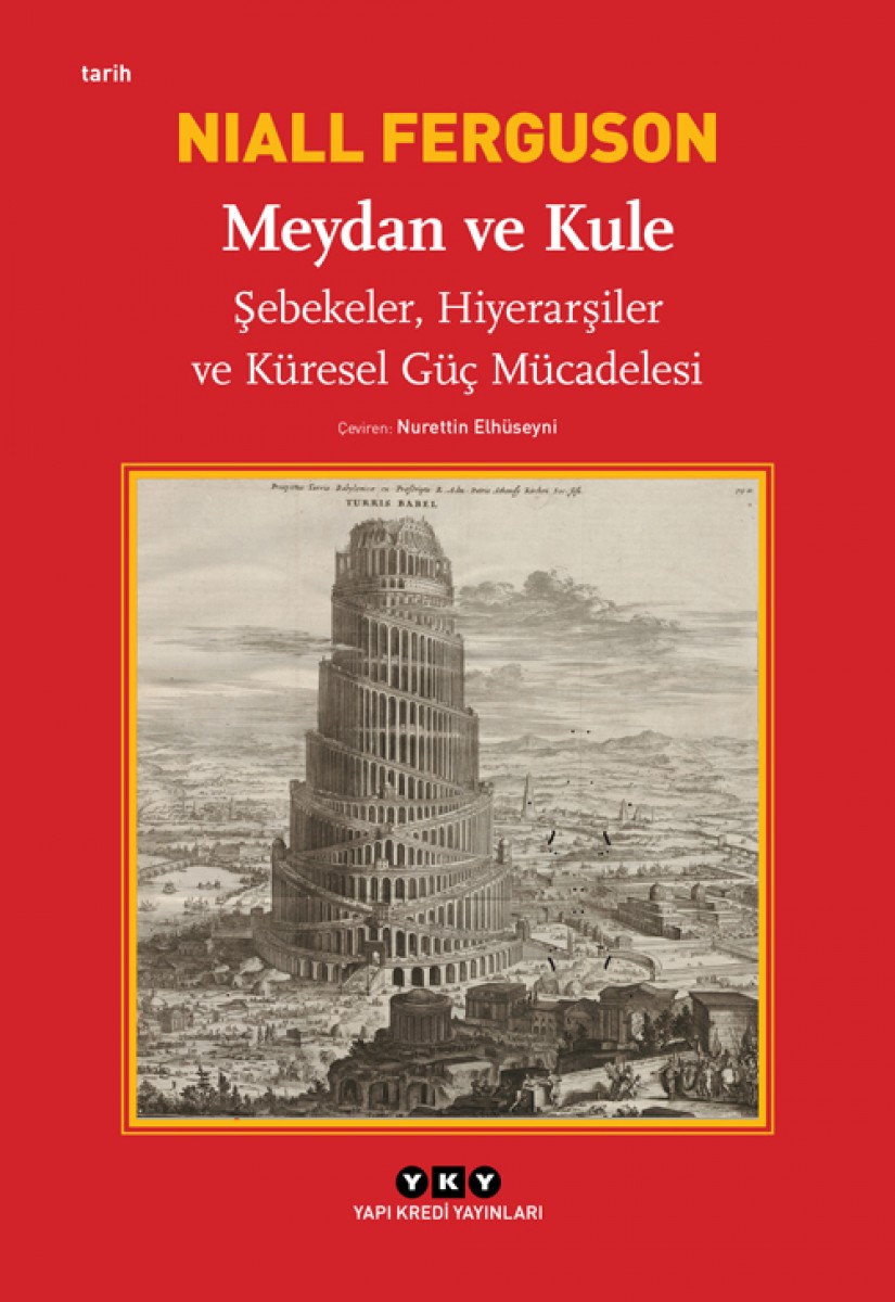 Meydan ve Kule – Şebekeler, Hiyerarşiler ve Küresel Güç Mücadelesi