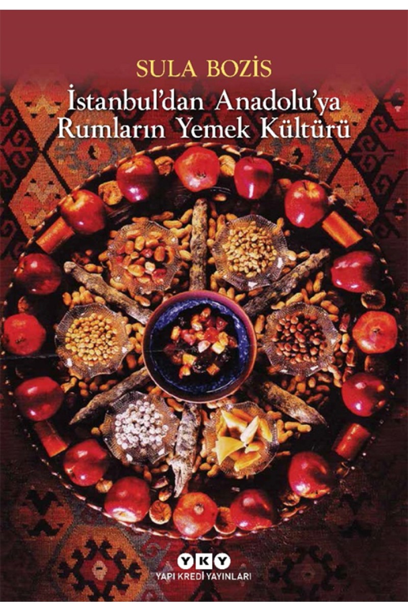İstanbul’dan Anadolu’ya Rumların Yemek Kültürü