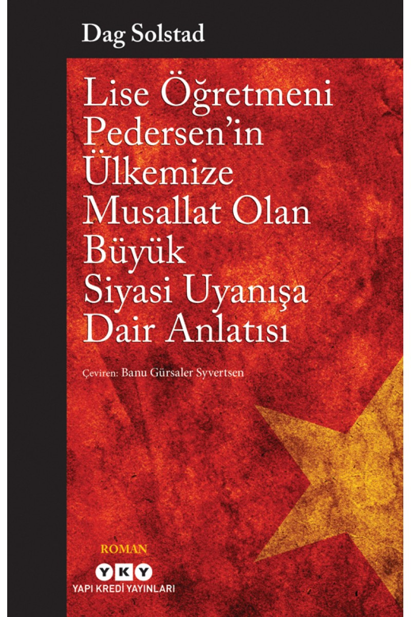 Lise Öğretmeni Pedersen’in Ülkemize Musallat Olan Büyük Siyasi Uyanışa Dair Anlatısı