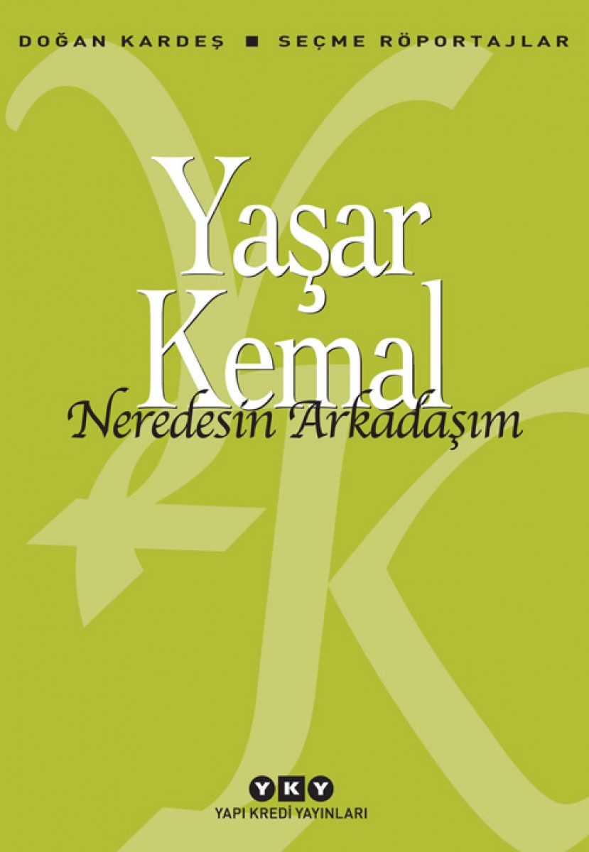Neredesin Arkadaşım - Seçme Röportajlar Neredesin Arkadaşım - Seçme Röportajlar