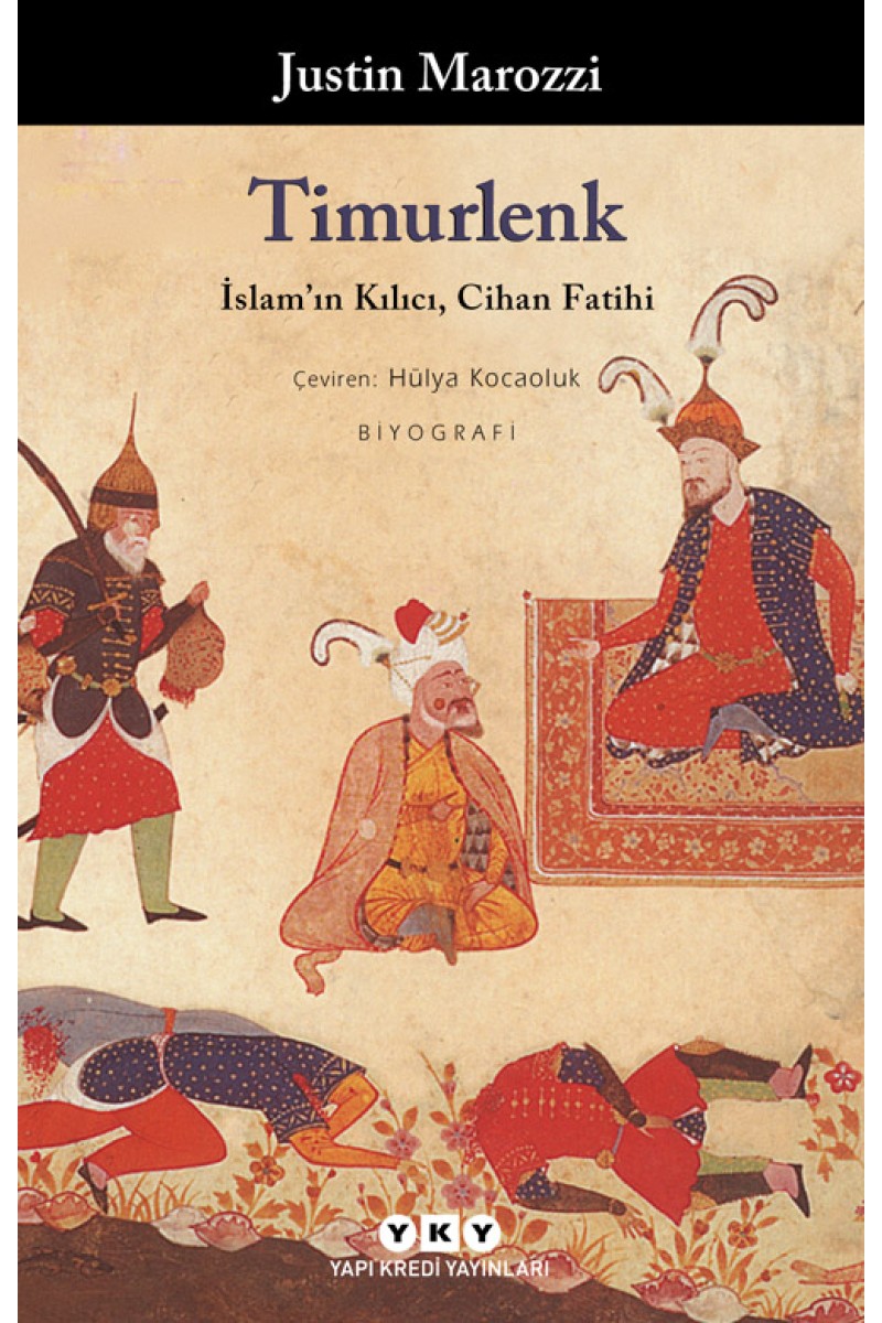 Timurlenk - İslam'ın Kılıcı, Cihan Fatihi