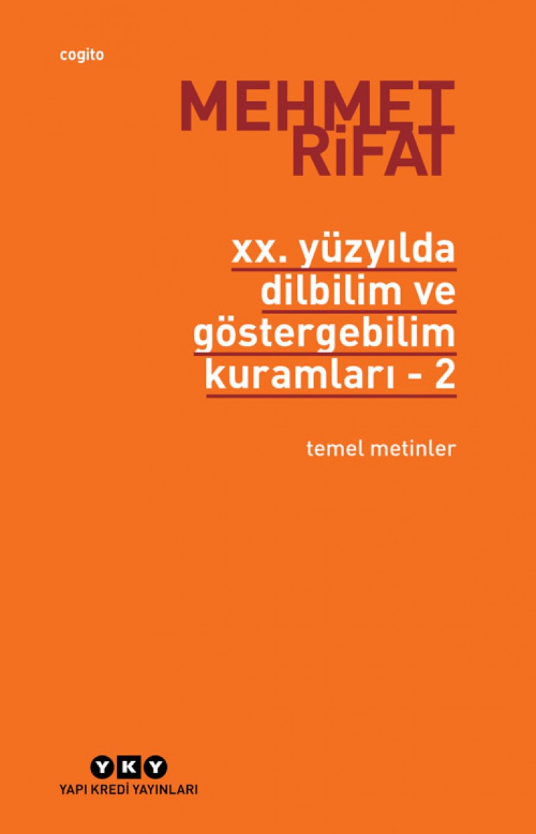 XX. Yüzyılda Dilbilim ve Göstergebilim Kuramları 2 - Temel Metinler