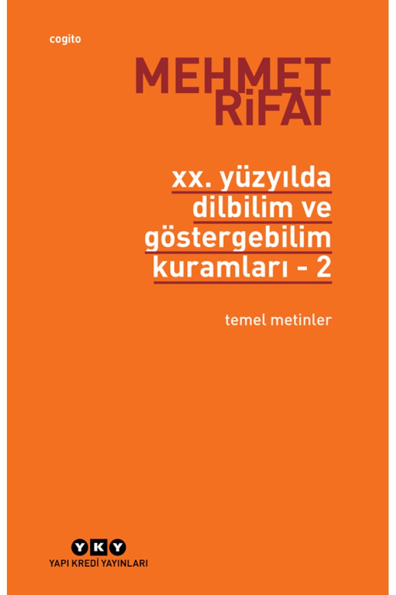 XX. Yüzyılda Dilbilim ve Göstergebilim Kuramları 2 - Temel Metinler