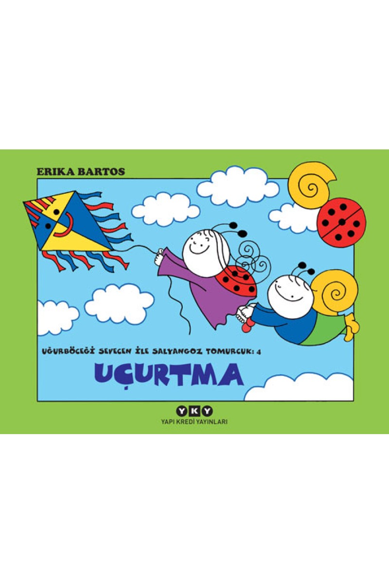 Uğurböceği Sevecen ile Salyangoz Tomurcuk 4 - Uçurtma