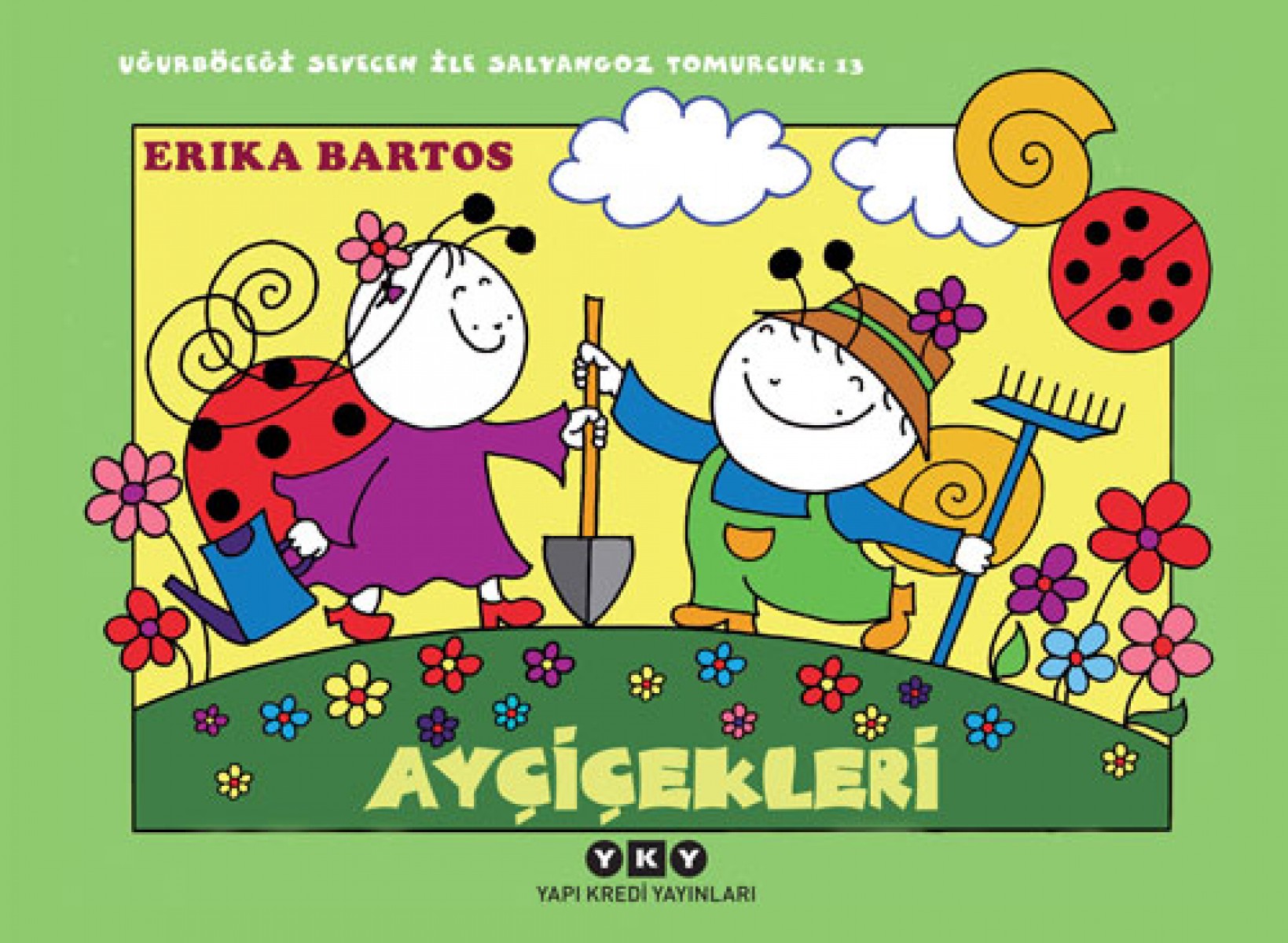 Uğurböceği Sevecen ile Salyangoz Tomurcuk 13 - Ayçiçekleri