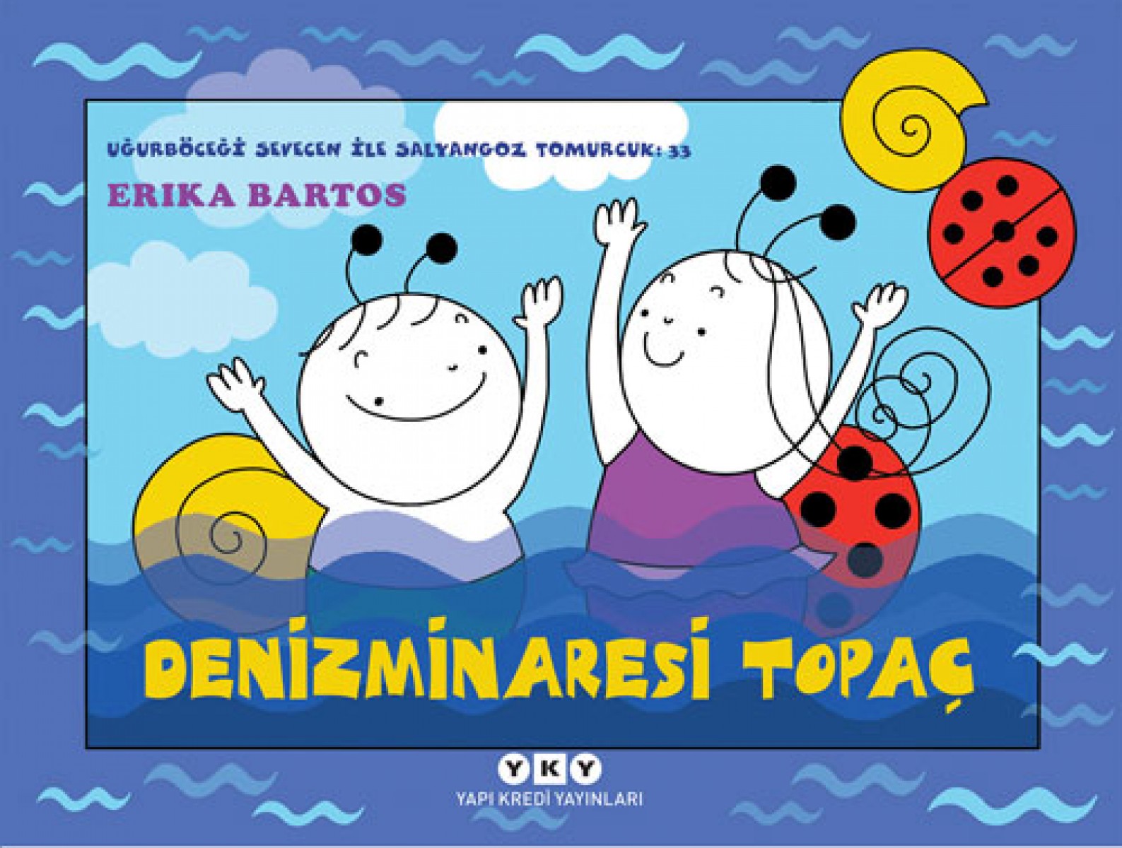 Uğurböceği Sevecen İle Salyangoz Tomurcuk 33 – Denizminaresi Topaç