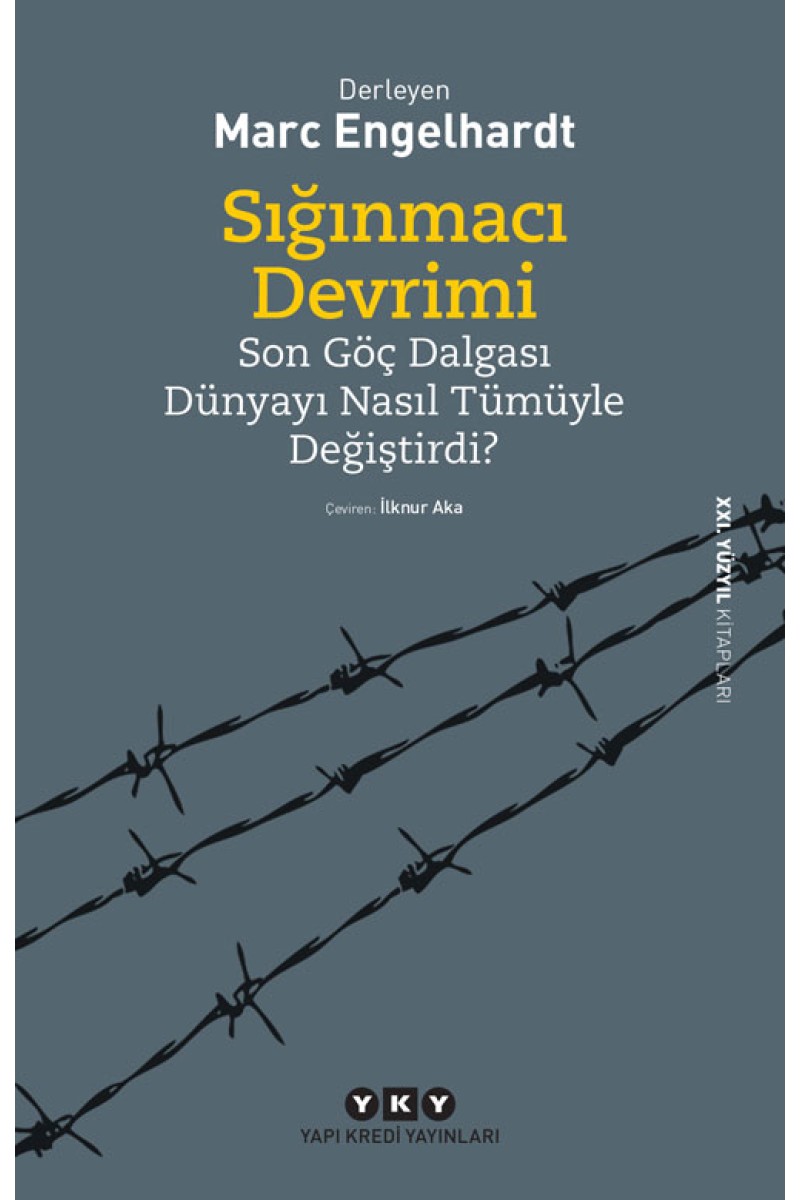 Sığınmacı Devrimi - Son Göç Dalgası Dünyayı Nasıl Tümüyle Değiştirdi?