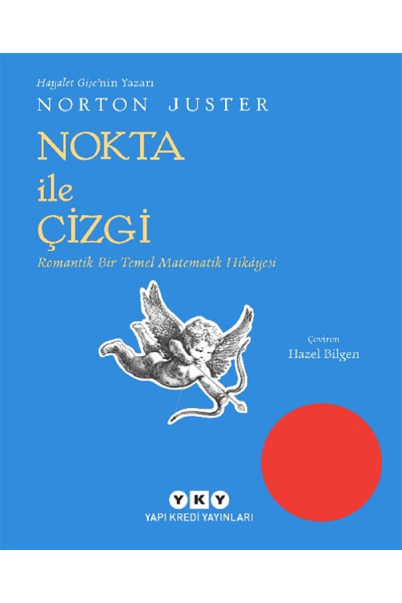 Nokta ile Çizgi - Romantik Bir Temel Matematik Hikâyesi