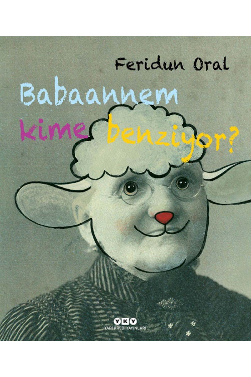 Babaannem Kime Benziyor (Sert Kapak)