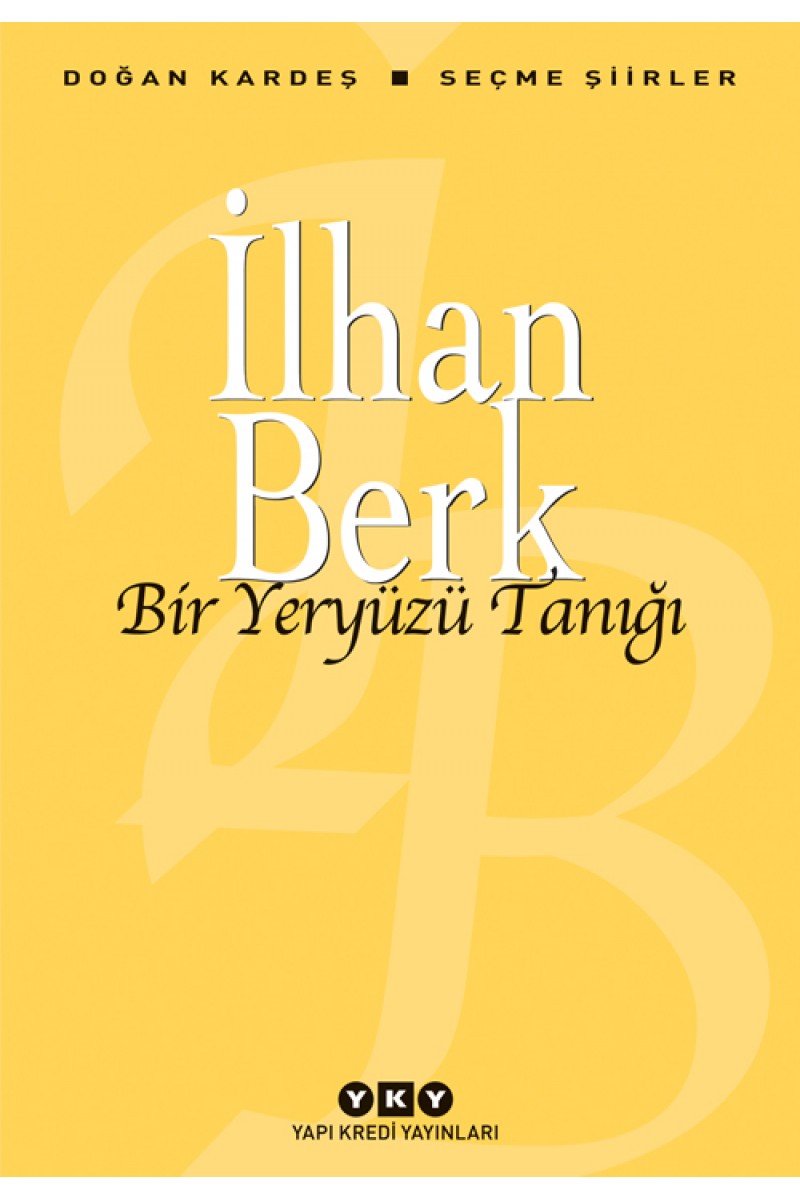 Bir Yeryüzü Tanığı - Seçme Şiirler