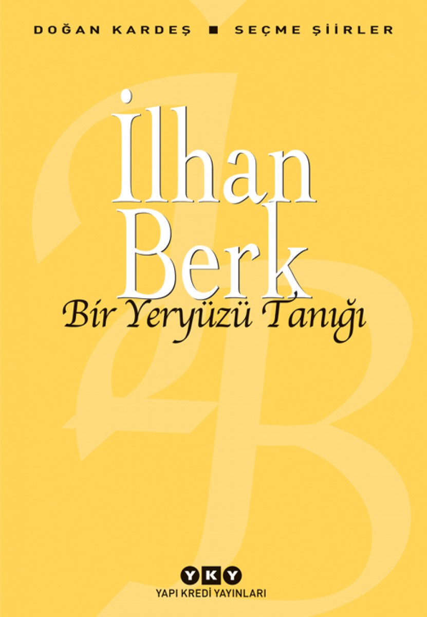 Bir Yeryüzü Tanığı - Seçme Şiirler