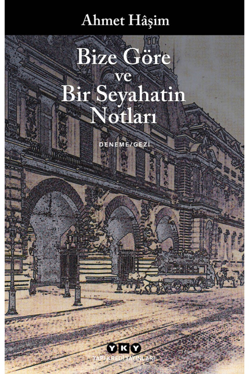 Bize Göre ve Bir Seyahatin Notları