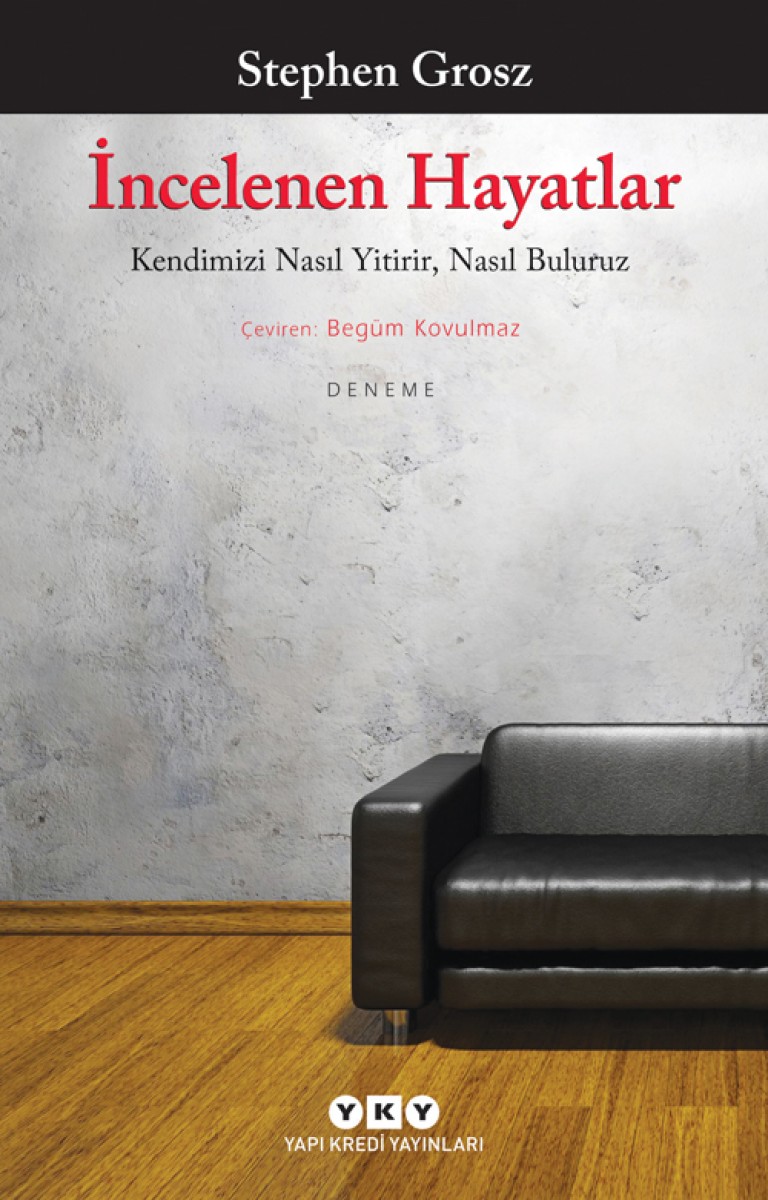 İncelenen Hayatlar - Kendimizi Nasıl Yitirir, Nasıl Buluruz