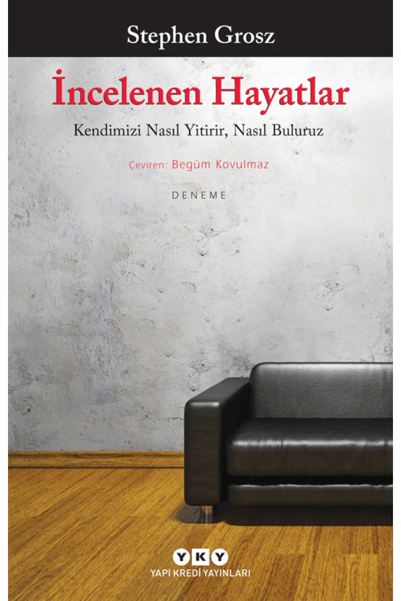 İncelenen Hayatlar - Kendimizi Nasıl Yitirir, Nasıl Buluruz