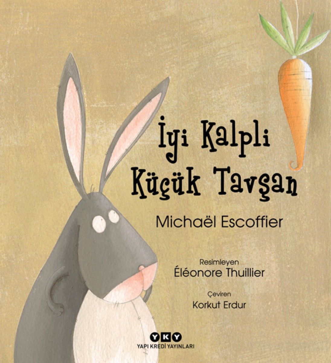 İyi Kalpli Küçük Tavşan (Sert Kapak)