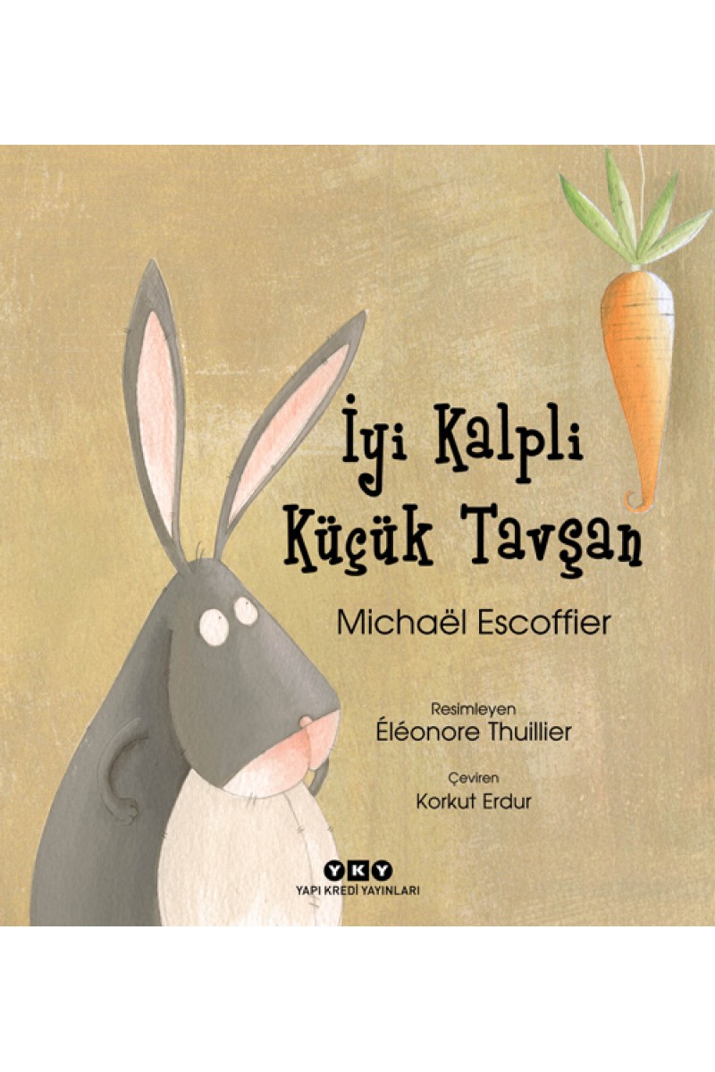 İyi Kalpli Küçük Tavşan (Sert Kapak)