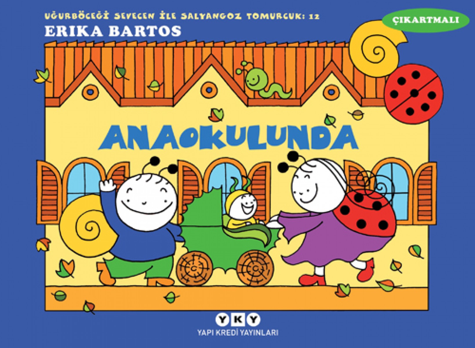 Uğurböceği Sevecen ile Salyangoz Tomurcuk 12 - Anaokulunda (Çıkartmalı)