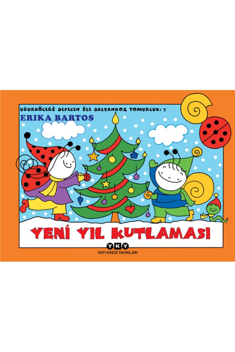 Uğurböceği Sevecen ile Salyangoz Tomurcuk 7 - Yeni Yıl Kutlaması