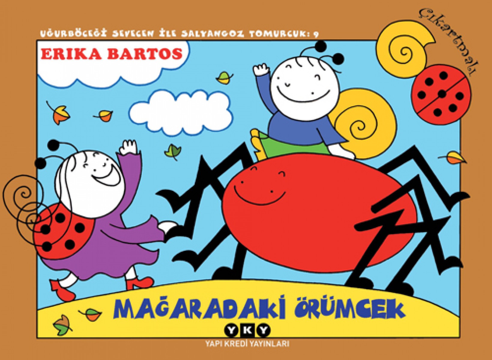 Uğurböceği Sevecen ile Salyangoz Tomurcuk 9 - Mağaradaki Örümcek (Çıkartmalı)