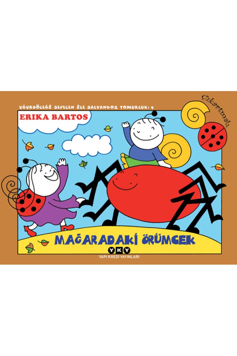 Uğurböceği Sevecen ile Salyangoz Tomurcuk 9 - Mağaradaki Örümcek (Çıkartmalı)