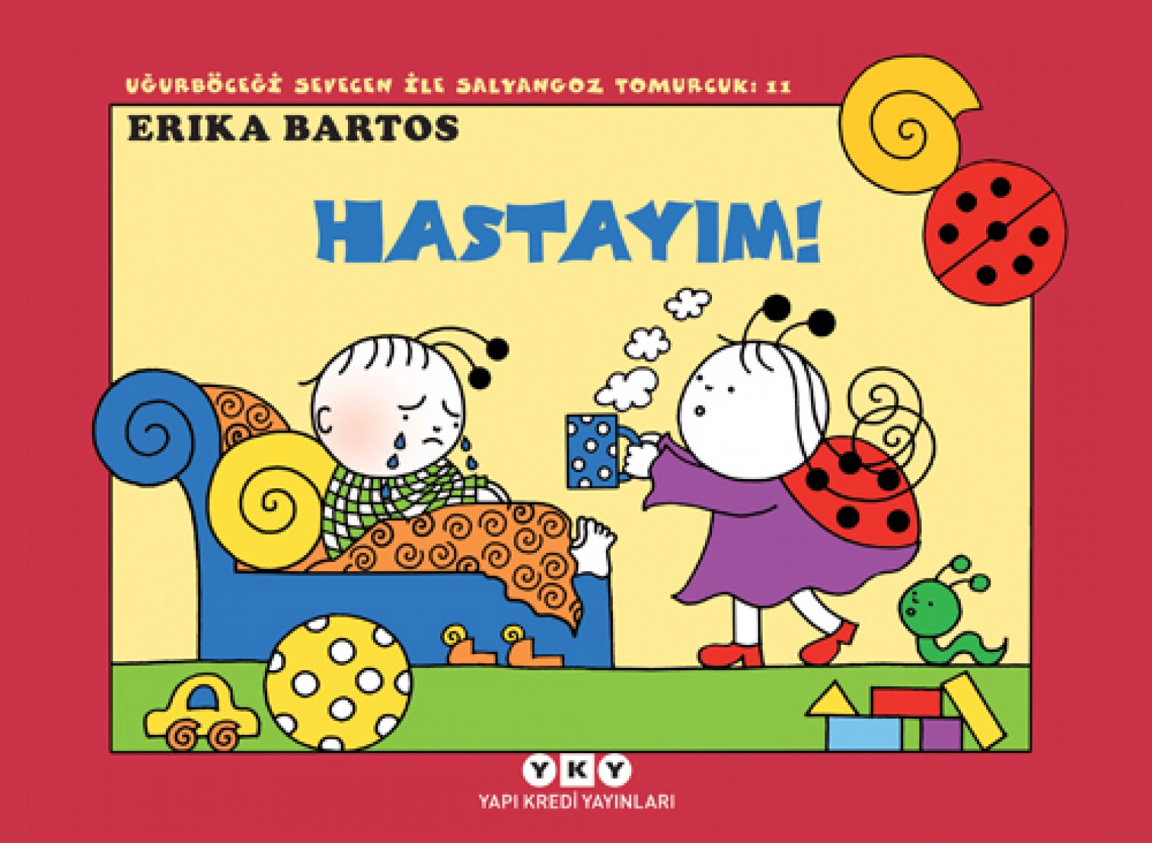 Uğurböceği Sevecen ile Salyangoz Tomurcuk 11 - Hastayım