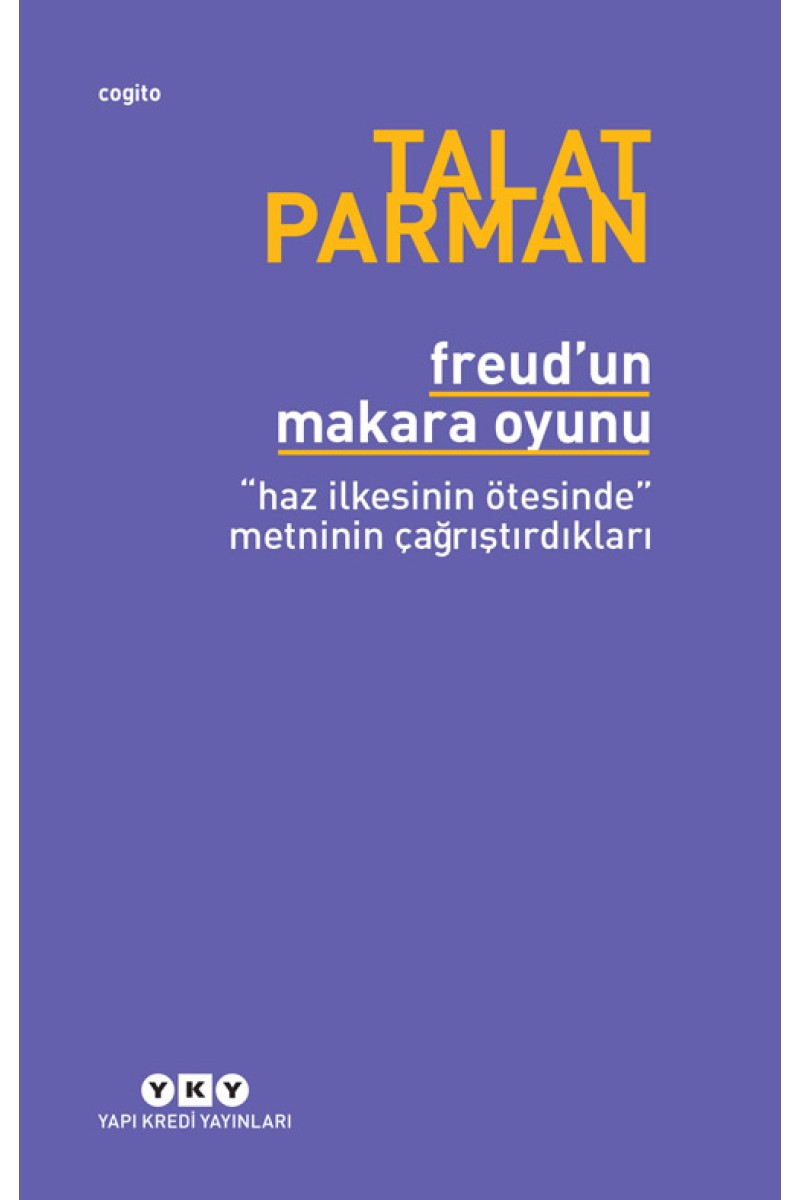 Freud’un Makara Oyunu - “haz ilkesinin ötesinde” metninin çağrıştırdıkları
