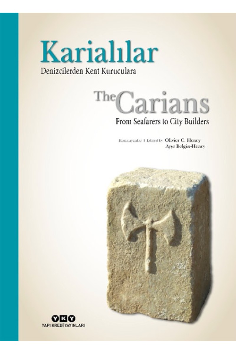Karialılar - Denizcilerden Kent Kuruculara / The Carians - From Seafarers to City Builders (Karton Kapak)