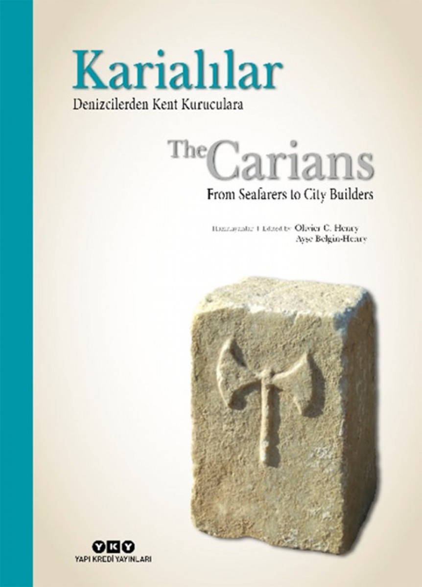 Karialılar - Denizcilerden Kent Kuruculara / The Carians - From Seafarers to City Builders (Karton Kapak)