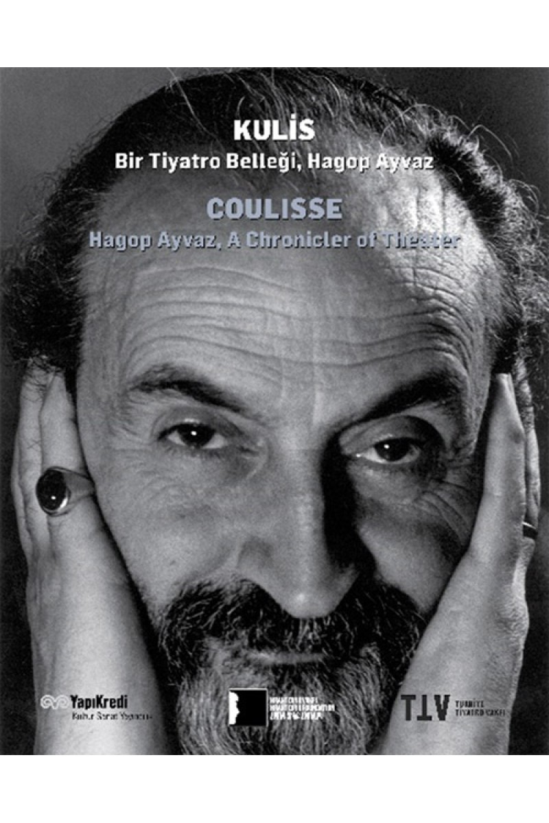 Kulis: Bir Tiyatro Belleği, Hagop Ayvaz