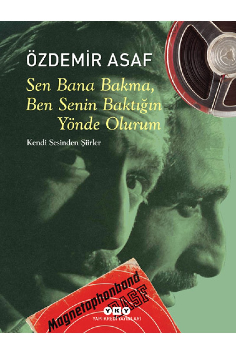 Sen Bana Bakma Ben Senin Baktığın Yönde Olurum - Kendi Sesinden Şiirler